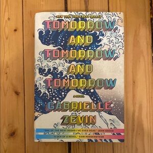 Tomorrow, and Tomorrow, and Tomorrow Book by Gabrielle Zevin
